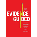Evidence-Guided: Creating High Impact Products in the Face of Uncertainty - Paperback