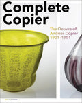 Complete Copier: The Oeuvre of A.O. Copier 1901-1991 - Hardcover