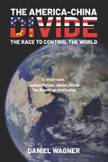 The America-China Divide: The Race to Control the World - Paperback