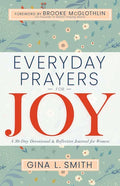 Everyday Prayers for Joy: A 30-Day Devotional & Reflective Journal for Women - Paperback