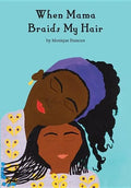When Mama Braids My Hair - Hardcover