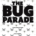 The Bug Parade: a small book of poems - Hardcover