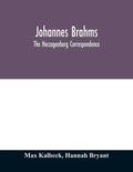 Johannes Brahms; the Herzogenberg correspondence - Paperback