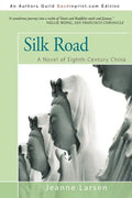Silk Road: A Novel of Eighth-Century China - Paperback