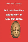 British Punitive Expedition in Bini Kingdom - Paperback
