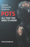 Postural Tachycardia Syndrome (POTS): All That You Need to Know - Paperback