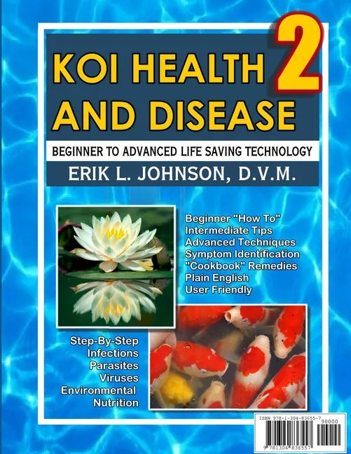 Koi Health & Disease: Everything You Need To Know 2nd Edition - Paperback