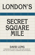 London's Secret Square Mile - Hardcover