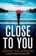 Close to You: A completely gripping psychological thriller - Paperback