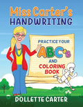Miss Carter's Handwriting Practice Your ABC's and Coloring Book - Paperback