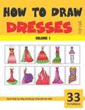 How to Draw Dresses for Kids - Volume 1 - Paperback