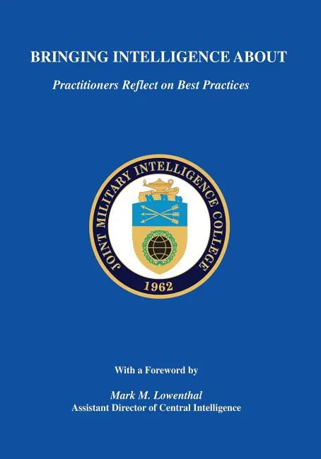 Bringing Intelligence About: Practitioners Reflect on Best Practices - Paperback