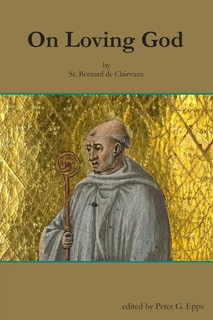 On Loving God by St. Bernard de Clairvaux - Paperback
