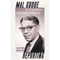 Mal Goode Reporting: The Life and Work of a Black Broadcast Trailblazer - Hardcover
