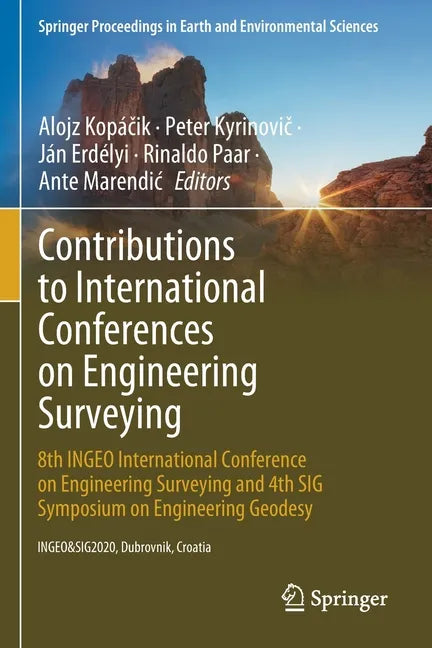 Contributions to International Conferences on Engineering Surveying: 8th Ingeo International Conference on Engineering Surveying and 4th Sig Symposium - Paperback