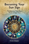 Becoming Your Sun Sign: The Journey from Your Moon to Your Sun - Paperback
