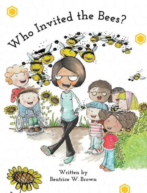 Who Invited the Bees? - Hardcover