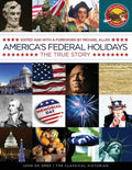 America's Federal Holidays: The True Story - Paperback