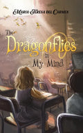 The Dragonflies in My Mind - Paperback