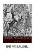 The Hittites: The Story of a Forgotten Empire - Paperback
