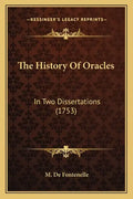 The History Of Oracles: In Two Dissertations (1753) - Paperback