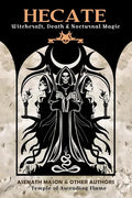 Hecate: Witchcraft, Death & Nocturnal Magic - Paperback