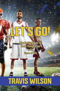Let's Go! Weekly Devotions for Godly Competition in the Game of Life - Paperback
