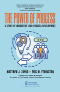 The Power of Process: A Story of Innovative Lean Process Development - Paperback