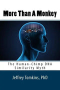 More Than a Monkey: The Human-Chimp DNA Similarity Myth - Paperback