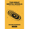 The Great Mental Models, Volume 2: Physics, Chemistry, and Biology - Hardcover