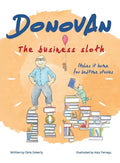 Donovan the Business Sloth: Makes it Home for Bedtime Stories - Hardcover