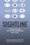 Sightline: Strategic plans that gather momentum not dust - Paperback