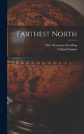 Farthest North - Hardcover