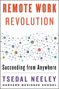 Remote Work Revolution: Succeeding from Anywhere - Hardcover