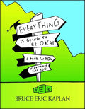 Everything Is Going to Be Okay: A Book for You or Someone Like You - Paperback