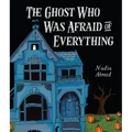 The Ghost Who Was Afraid of Everything - Hardcover