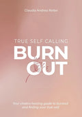 Burnout True Self Calling: Your Chakra Healing Guide to Burnout and finding your True Self - Paperback