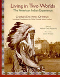 Living in Two Worlds: The American Indian Experience - Paperback