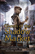 Ghosts of the Shadow Market - Paperback