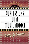 Confessions of a Movie Addict - Paperback