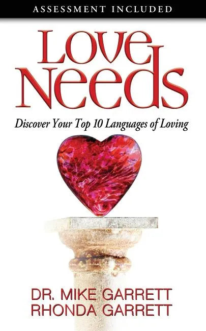 Love Needs: Discover Your Top 10 Languages of Loving - Paperback