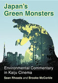 Japan's Green Monsters: Environmental Commentary in Kaiju Cinema - Paperback