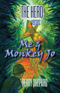 THE HERO Versus Me & Monkey Jo - Paperback