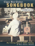 Cigar Box Guitar Songbook - Volume 2: 49 More Songs Arranged for 3-string Open G "GDG" Cigar Box Guitars - Paperback
