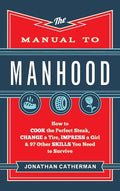 Manual to Manhood - Hardcover
