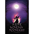 A Love Woven In Moonlight - Hardcover