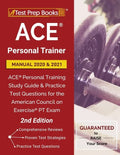 ACE Personal Trainer Manual 2020 and 2021: ACE Personal Training Study Guide and Practice Test Questions for the American Council on Exercise PT Exam - Paperback
