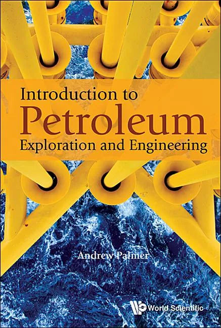 Introduction to Petroleum Exploration and Engineering - Hardcover