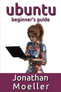 The Ubuntu Beginner's Guide - Paperback