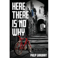 Here There Is No Why - Paperback